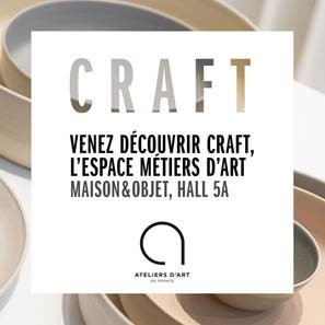 Venez découvrir CRAFT, L’espace Métier d’Art